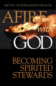 Afire With God by Betsy Schwarzentraub